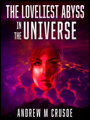 cover image of The Loveliest Abyss in the Universe